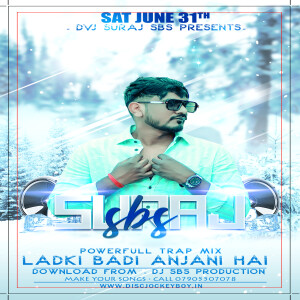 Ladaki Badi Anjani Hai Poweful Trap Mix DJ SuRaj SbS Ladaki Badi Anjani Hai Poweful Trap Mix DJ SuRaj SbS